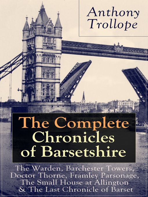 Title details for The Complete Chronicles of Barsetshire by Anthony  Trollope - Available